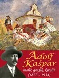 Adolf Kašpar - malíř, grafik, kreslíř (1877 – 1934)