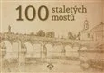 100 staletých mostů