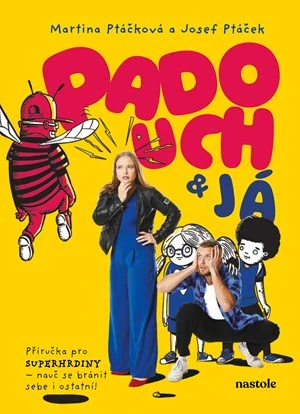 Padouch a já Příručka pro superhrdiny – nauč bránit sebe i ostatní!