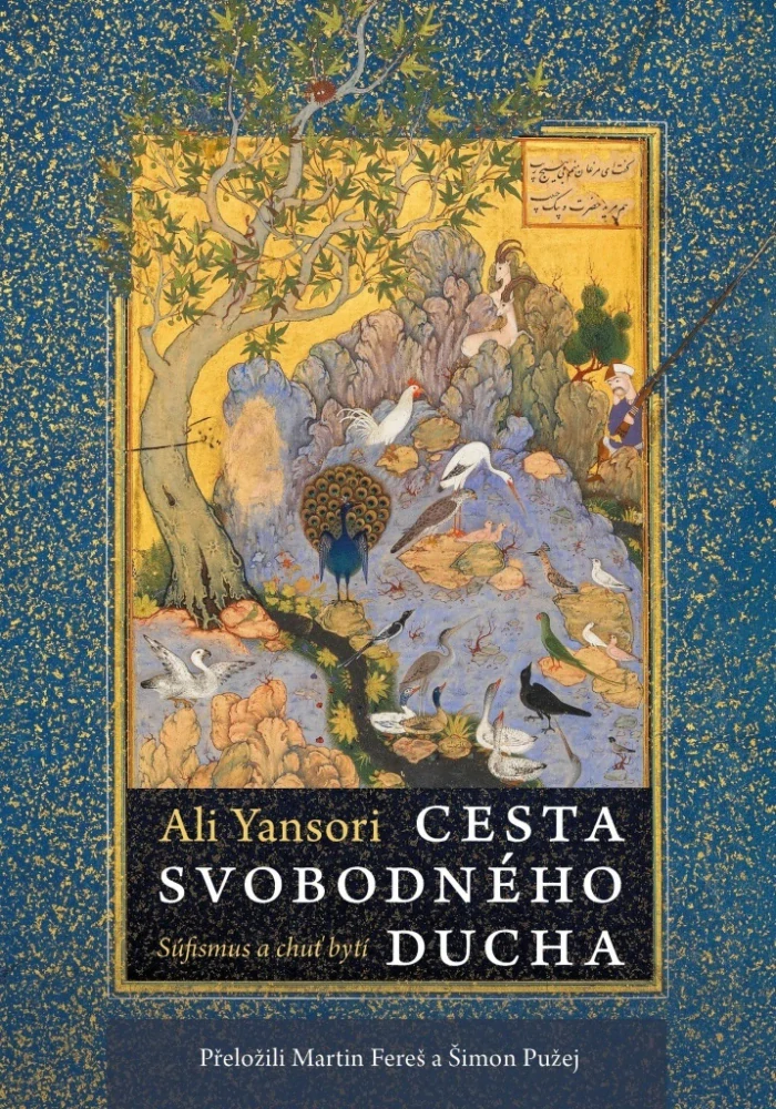 Cesta svobodného ducha/Súfismus a chuť bytí