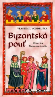 Byzantská pouť - Hříšní lidé Království českého