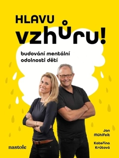 Hlavu vzhůru!/Budování mentální odolnosti dětí