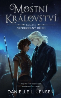 Mostní království Nepohodlný dědic