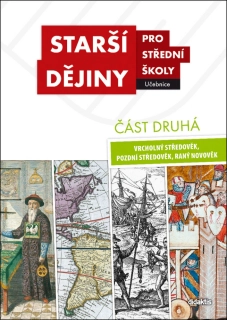Starší dějiny pro střední školy část druhá/Vrcholný středověk, pozdní středověk, raný novověk