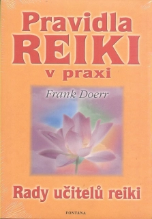 Pravidla Reiki v praxi/Rady učitelů reiki