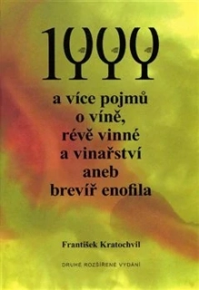 1000 a více pojmů o víně, révě vinné a vinařství aneb brevíř enofila