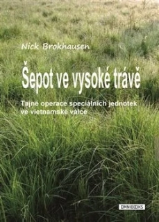 Šepot ve vysoké trávě Tajné operace speciálních jednotek ve vietnamské válce