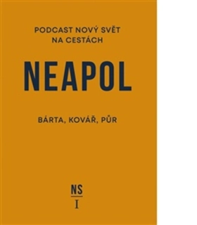 Neapol/Podcast Nový svět na cestách